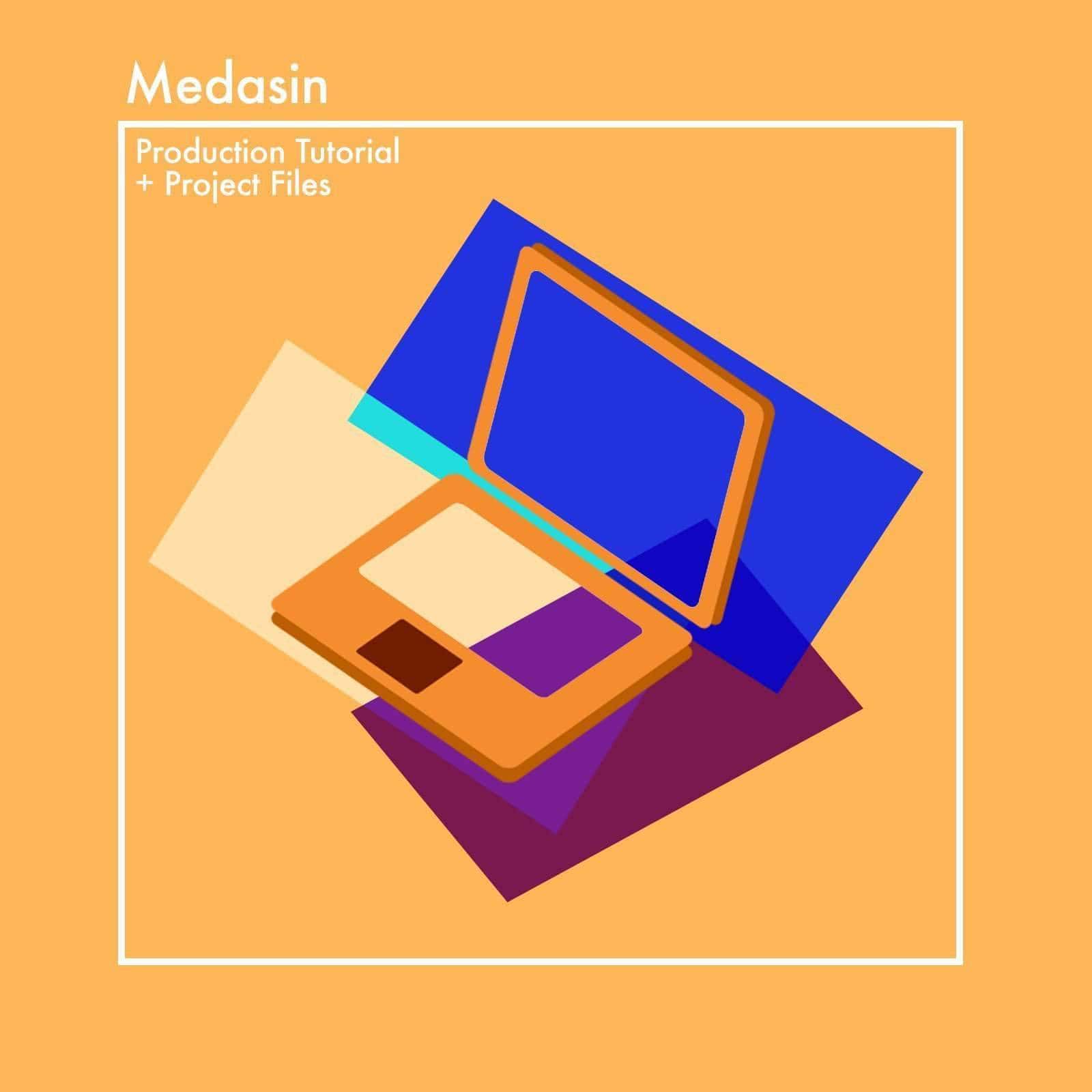 Medasin Production Tutorial and Project Files Samplified 