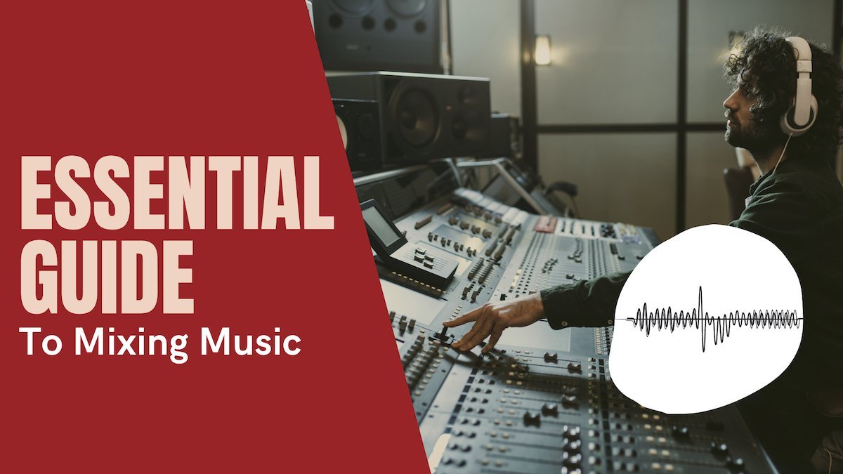 How to Get Started Mixing Music: Essential Tips for Beginners